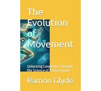 The Evolution of Movement: Unlocking Longevity Through the Science of Active Living