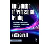 The Evolution of Professional Training: How Artificial Intelligence Technologies Can Accelerate the Learning