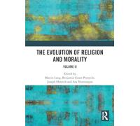 The Evolution of Religion and Morality: Volume II
