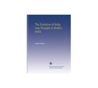 The Evolution of Religious Thought in Modern India
