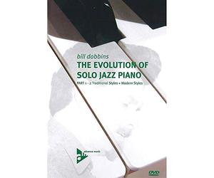 The Evolution of Solo Jazz Piano: Part 1--2 Traditional Styles + Modern Styles (DVD)