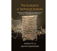 The Evolution of Technical Analysis: Financial Prediction from Babylonian Tablets to Bloomberg Terminals: 96