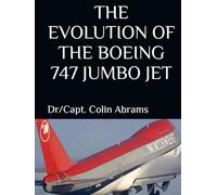 The Evolution of the Boeing 747 jumbo jet: An Aircraft I Enjoyed Flying as a pilot for Northwest/ Delta Airlines