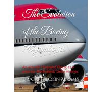 The Evolution of the Boeing 747 jumbo jet: An Aircraft I Enjoyed Flying as a pilot for Northwest/ Delta Airlines
