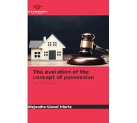 The evolution of the concept of possession: 2nd revised edition