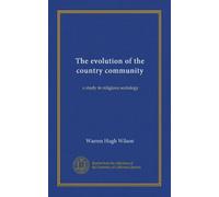 The evolution of the country community: a study in religious sociology