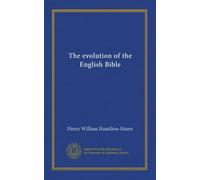 The evolution of the English Bible