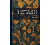 The Evolution of the Indian Income Tax