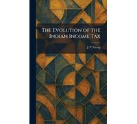 The Evolution of the Indian Income Tax