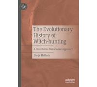 The Evolutionary History of Witch-hunting: A Qualitative Darwinian Approach