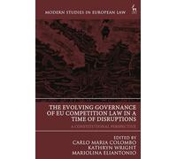 The Evolving Governance of EU Competition Law in a Time of Disruptions: A Constitutional Perspective (Modern Studies in European Law)