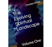 The Evolving Spiritual Landscape: Volume One
