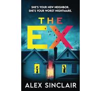 The Ex: A heart-racing psychological thriller packed with twists