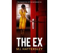 The Ex: An absolutely addictive psychological thriller with a jaw-dropping twist for 2025!