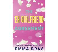 The Ex-Girlfriend Agreement: 2 (Fauxmance Files)