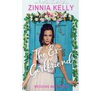 The Ex-Girlfriend (Wedding Matchups)