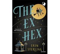 The ex hex. Ediz. italiana (Oscar fantastica)