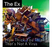 The Ex - How thick you think - That's not a virus (Vinyl 45T) [Vinilo]