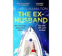 The Ex-Husband: The perfect escapist thriller for summer 2026 from the Sunday Times bestselling author