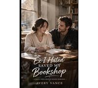 The Ex I Hated Saved My Bookshop (Heartwood Falls)