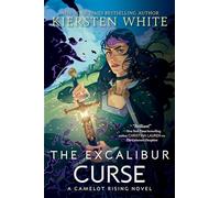 The Excalibur Curse: 3 (Camelot Rising Trilogy)