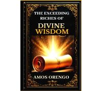 The Exceeding Riches Of Divine Wisdom