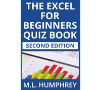 The Excel for Beginners Quiz Book: Second Edition (Excel Essentials Quiz Books Second Editions)