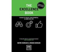 The Excellence Book: 50 Ways to Fulfil Your Potential in Work and Life (Concise Advice)