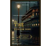 The Excelsior Heist: Legacy of the Four Ducks: A 1978s Noir Mystery Thriller (The Excelsior Mysteries)