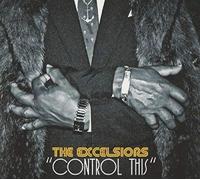 The Excelsiors – Control This – BBE