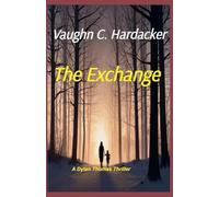 The Exchange: 1 (Dylan Thomas Thrillers)