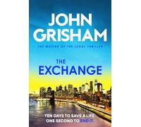 The Exchange: The gripping crime thriller from the number 1 Sunday Times bestselling author