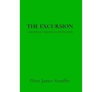 The Excursion: A Modern American Retelling: I (The Rose Covenant)