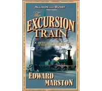 The Excursion Train: The bestselling Victorian mystery series: 2 (Railway Detective)