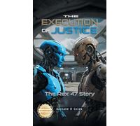 The Execution of Justice: The Rex 47 Story
