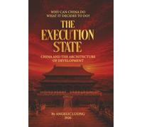 THE EXECUTION STATE: China and the Architecture of Development (COGNITIVEISM)
