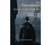 The Executioner Goes to the Gallows