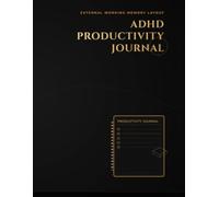 The Executive ADHD Planner for Adults: A Minimalist Journal for Professional Focus: Manage Time Blindness, Stack Habits, and Optimize Dopamine with Minimal Resistance