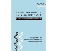 The Executive Assistant's Daily Power Planner Modern Bold Edition - Sky Blue: 30 Days | Clarity | Confidence | Command