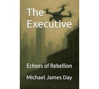 The Executive: Echoes of Rebellion