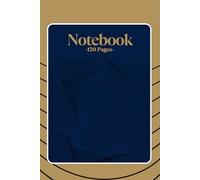 The Executive Notebook for Men - Warm Gold and Navy Blue: Professional Lined Journal with Cream Paper - 6" x 9" Softcover - 120 Pages for Work, Planning, and Daily Notes