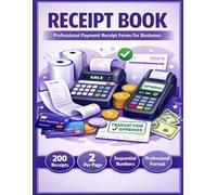 The Executive Receipt Book: 200 Numbered Receipt Forms for Small Business, Landlords & Contractors: Itemized Payment Tracker