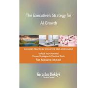 The Executive’s Strategy for AI Growth