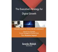 The Executive’s Strategy for Digital Growth