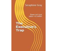 The Executive’s Trap (The Power Play Series)