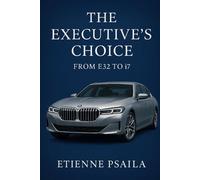The Executive's Choice: From E32 to i7 - BMW's Flagship Journey