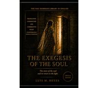 THE EXEGESIS ON THE SOUL: Translation, Commentary, and Comparative Apparatus of Mediterranean Mythology (La biblioteca de Nag-hammadi al descubierto)