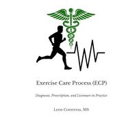 The Exercise Care Process (ECP): Diagnosis, Prescription, and Licensure in Practice