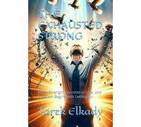 THE EXHAUSTED STRONG: When Strength Becomes a Cage, and Freedom Begins with Letting Go (Emotional healing and honesty with oneself)