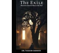 THE EXILE: Discourses from the House of the Soul